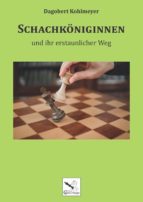 Schachköniginnen. Dagobert Kohlmeyer (2024)